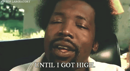 i wanted to because i got high