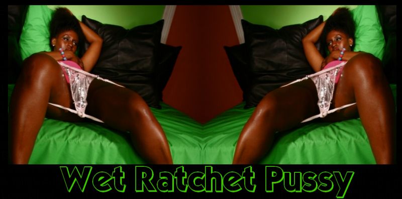 ratchet black girls pussy