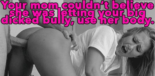 bully mom betrayal caption gif
